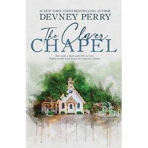 The Clover Chapel -- Devney Perry